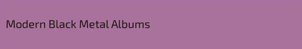 Modern Black Metal Albums